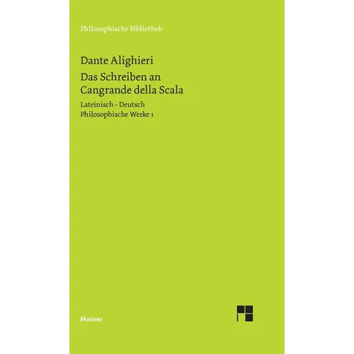 Das Schreiben an Cangrande della Scala: Philosophische Werke Band 1
