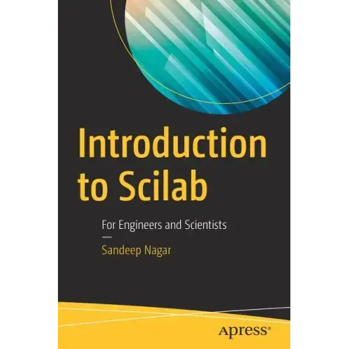 Introduction to Scilab: For Engineers and Scientists