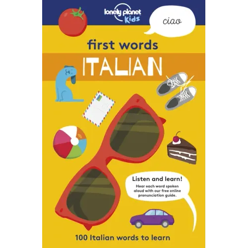 Lonely Planet Kids First Words - Italian: 100 Italian Words to Learn