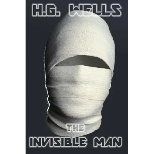 The Invisible Man: A Grotesque Romance
