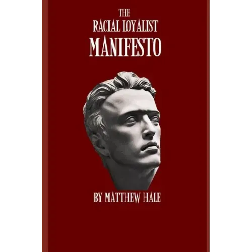 The Racial Loyalist Manifesto: Second Edition
