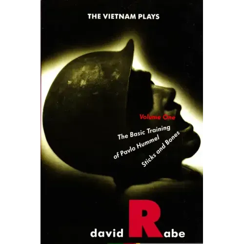 Vietnam Plays: Volume 1: The Basic Training of Pavlo Hummel and Sticks and Bones