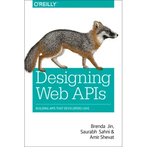 Designing Web APIs: Building APIs That Developers Love