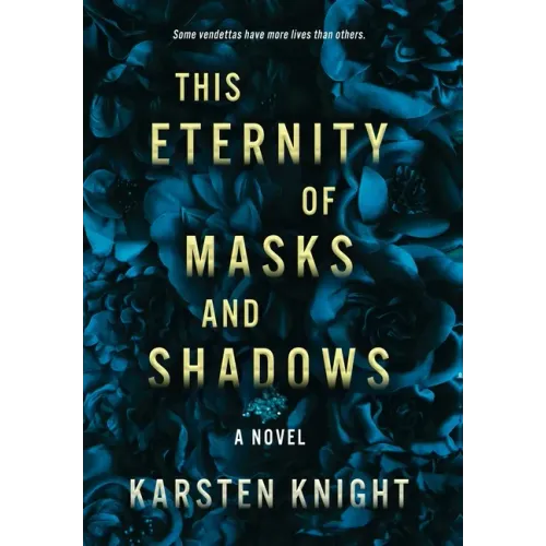 This Eternity of Masks and Shadows