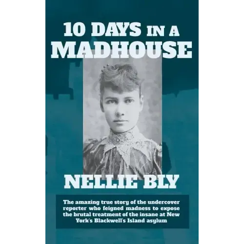 Ten Days in a Madhouse