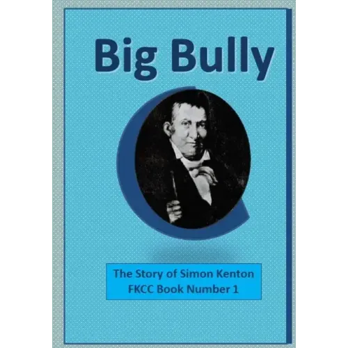 Big Bully: The Story of Simon Kenton