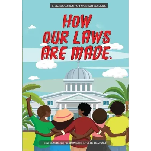 How Our Laws Are Made.: Teaching kids about civic literacy