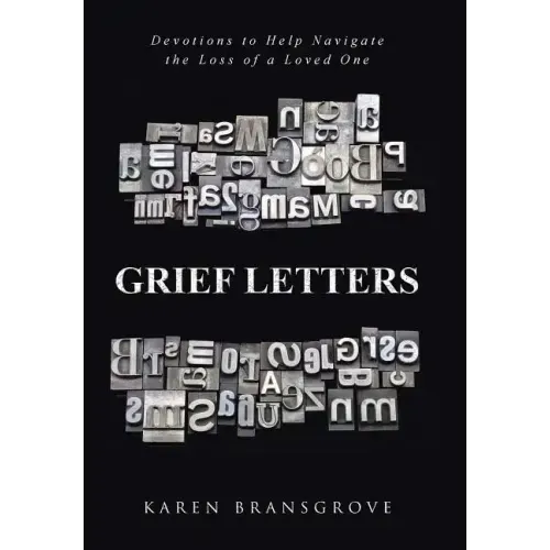 Grief Letters: Devotions to Help Navigate the Loss of a Loved One