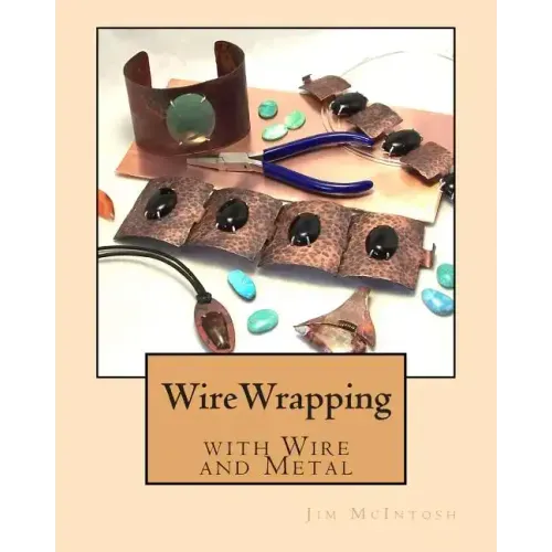 Wirewrapping with Wire and Metal