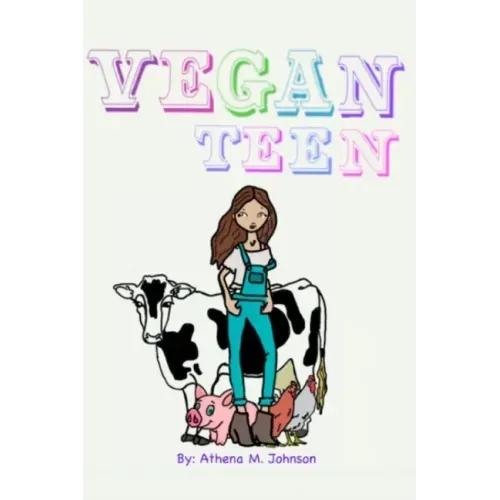 Vegan Teen: How to Go Vegan As A Teen?