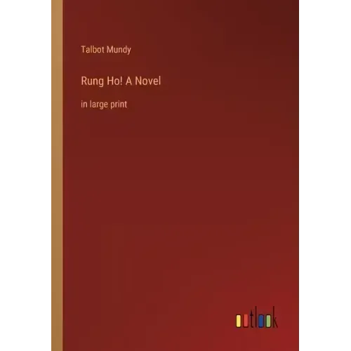 Rung Ho! A Novel: in large print