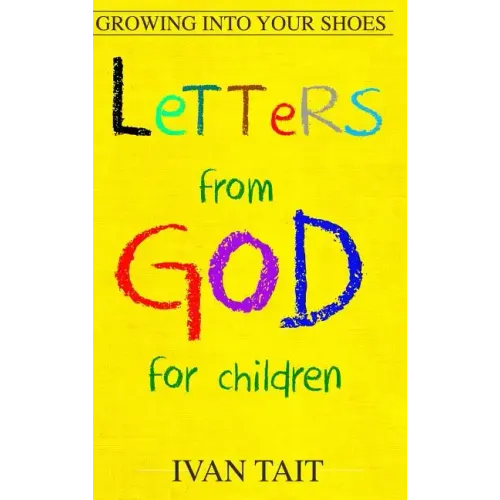 Letters from God for Children: Growing into your Shoes