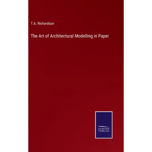 The Art of Architectural Modelling in Paper