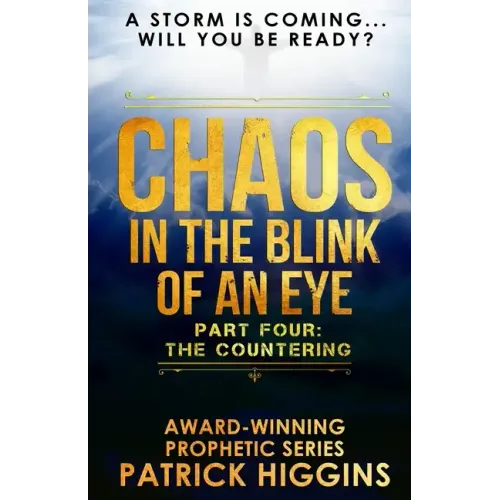 Chaos In The Blink Of An Eye: Part Four: The Countering