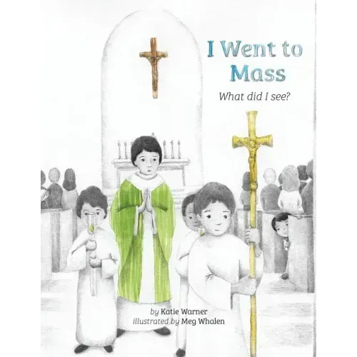 I Went to Mass: What Did I See?