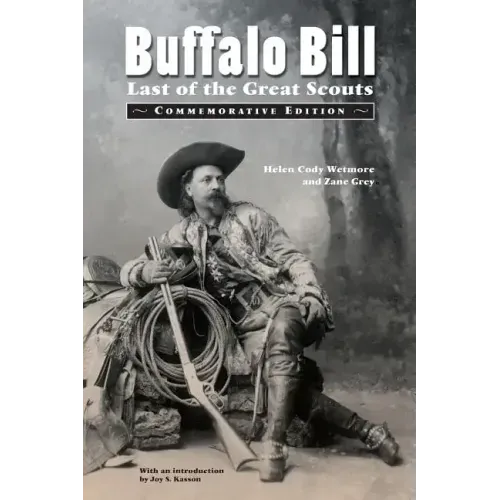 Buffalo Bill: Last of the Great Scouts (Commemorative Edition)