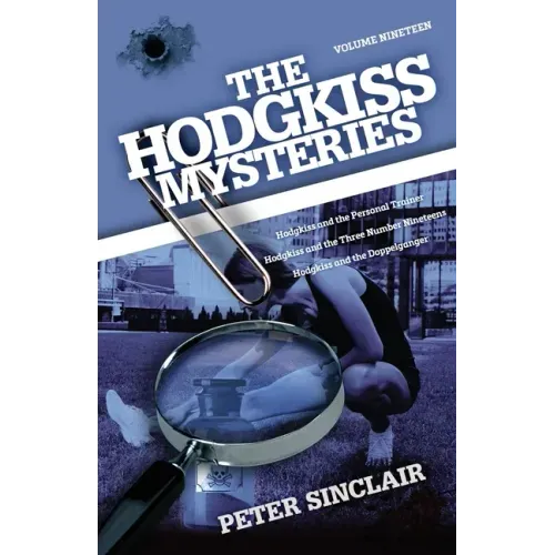 The Hodgkiss Mysteries: Hodgkiss and the Personal Trainer and Other Stories
