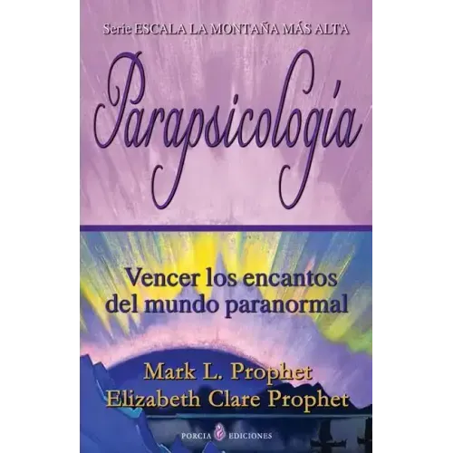 Parapsicologia: Vencer los encantos del mundo paranormal