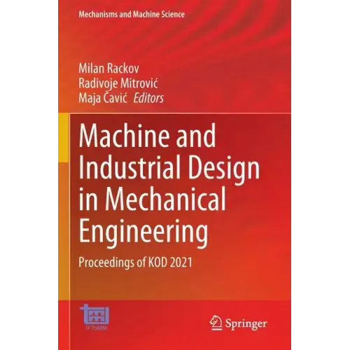 Machine and Industrial Design in Mechanical Engineering: Proceedings of Kod 2021