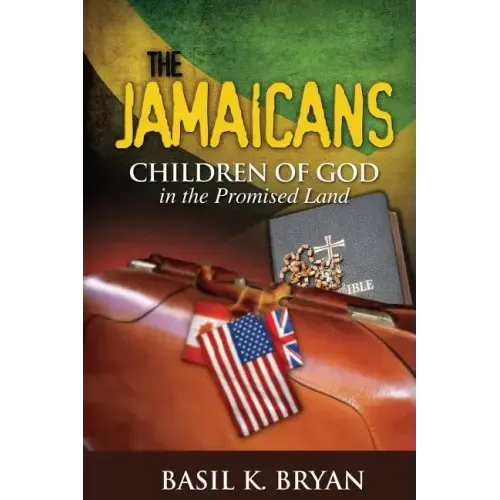 The Jamaicans: Children of God in the Promised Land