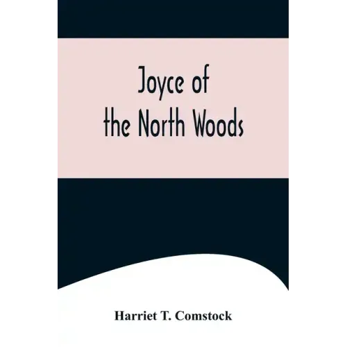 Joyce of the North Woods