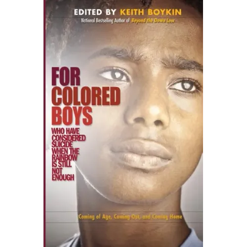 For Colored Boys Who Have Considered Suicide When the Rainbow Is Still Not Enough: Coming of Age, Coming Out, and Coming Home