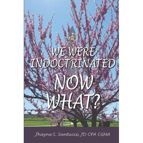 We Were Indoctrinated, Now What?