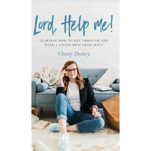 Lord, Help Me!