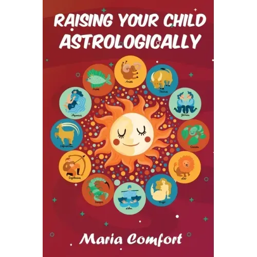 Raising Your Child Astrologically