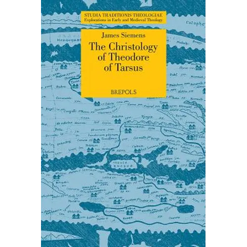 STT 06 The Christology of Theodore of Tarsus, Siemens: The Laterculus Malalianus and the Person and Work of Christ