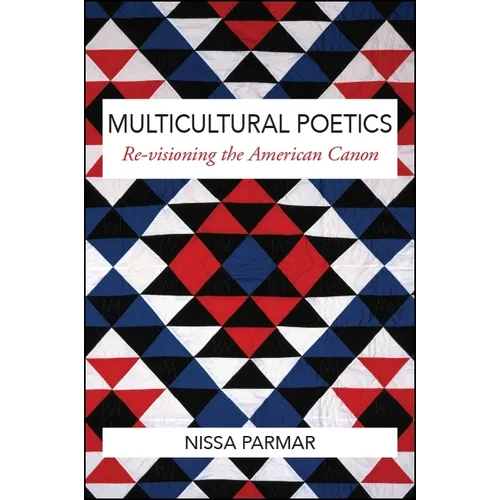 Multicultural Poetics: Re-visioning the American Canon