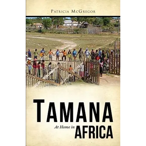 Tamana: At Home in Africa