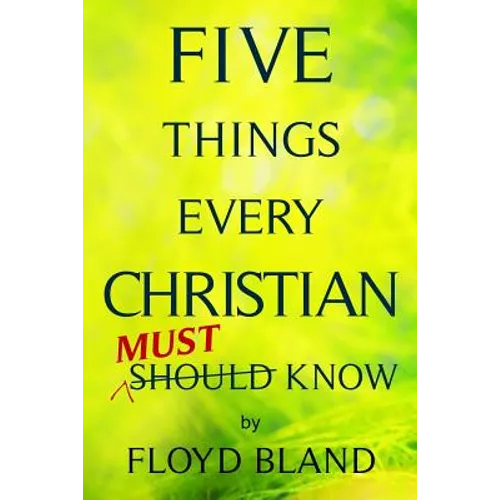 Five Things Every Christian Must Know