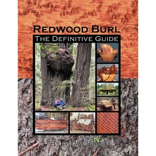 Redwood Burl: The Definitive Guide