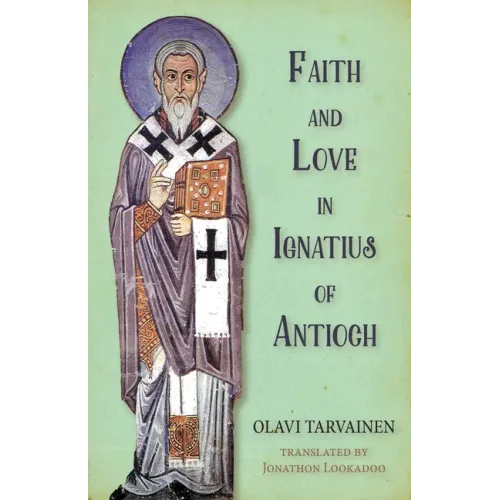 Faith and Love in Ignatius of Antioch