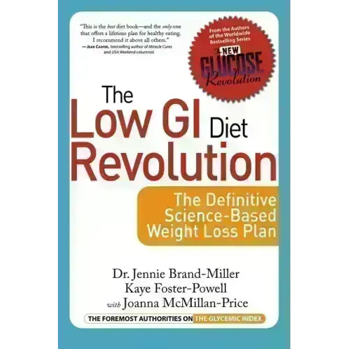 Low GI Diet Revolution: The Definitive Science-Based Weight Loss Plan