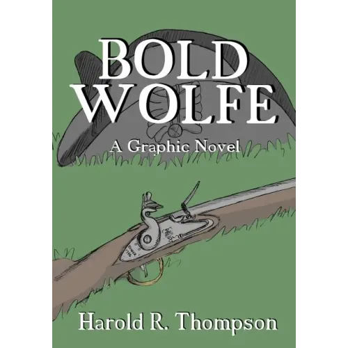 Bold Wolfe: A Graphic Novel