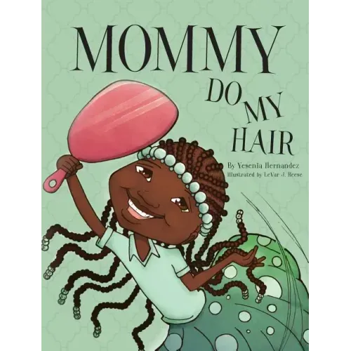 Mommy Do My Hair