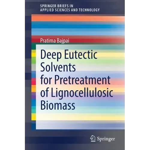 Deep Eutectic Solvents for Pretreatment of Lignocellulosic Biomass