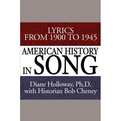 American History in Song: Lyrics from 1900 to 1945