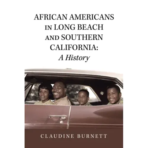 African Americans in Long Beach and Southern California: a History