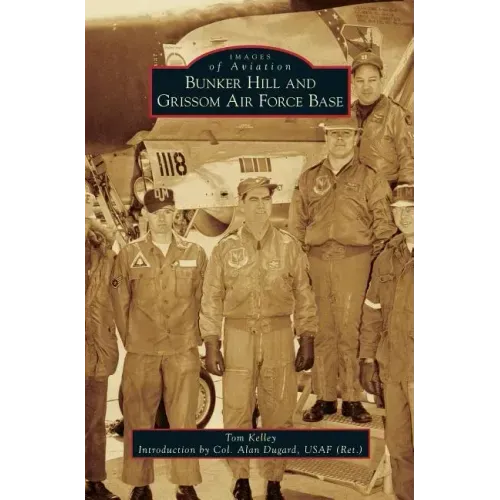 Bunker Hill and Grissom Air Force Base
