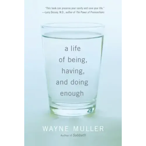 A Life of Being, Having, and Doing Enough