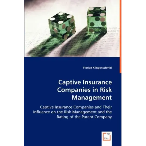 Captive Insurance Companies in Risk Management