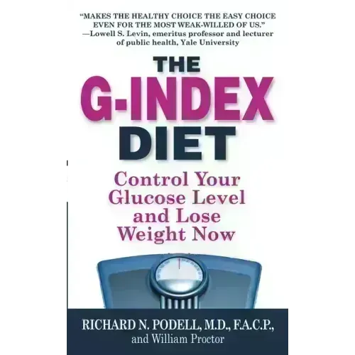 The G-Index Diet: The Missing Link That Makes Permanent Weight Loss Possible
