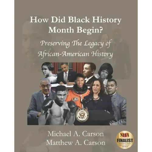 How Did Black History Month Begin?: Preserving the Legacy of African-American History