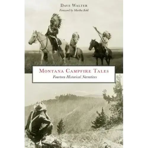 Montana Campfire Tales: Fourteen Historical Narratives