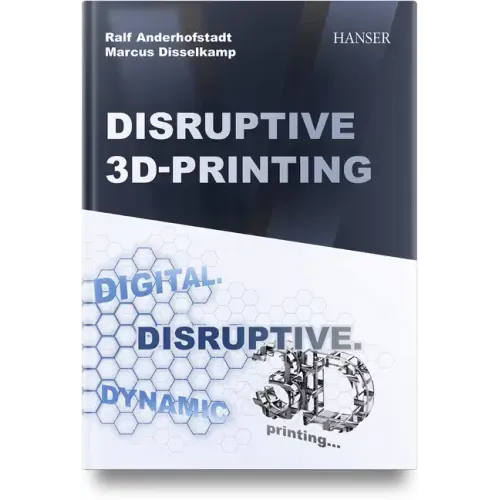 Disruptive 3D Printing