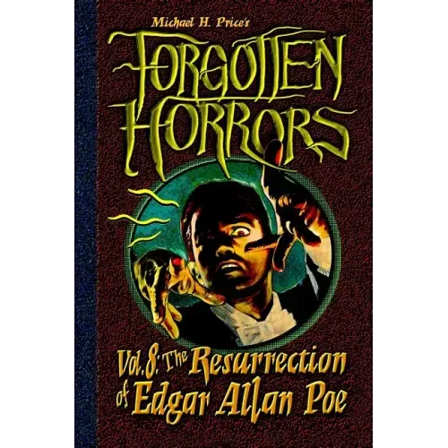 Forgotten Horrors Vol. 8: The Resurrection of Edgar Allan Poe
