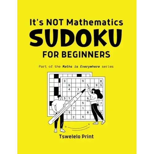 It's NOT Mathematics: Sodoku for Beginners